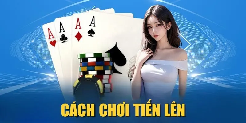 cach-choi-tien-len